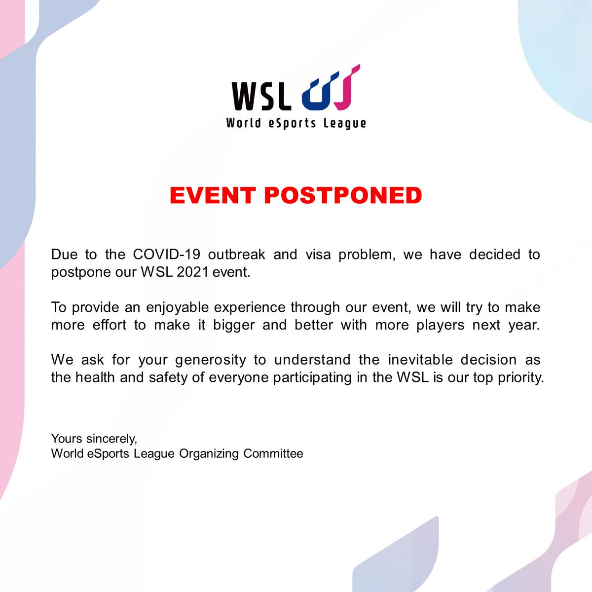 WSL_esports's tweet photo. [WSL2021 Event Postponed]
Due to the COVID-19 outbreak and other issue, we have decided to postpone our WSL2021 event.

We ask for your generosity to understand the decision.

Will update you through official SNS &amp; website with WSL 2022 plan as soon as possible. https://t.co/PPva1pTpxd