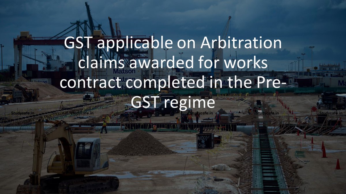 studycafe_in's tweet photo. GST applicable on Arbitration claims awarded for works contract completed in the Pre-GST regime https://t.co/mJBwx2XkwH #GST #AARTelangana #Studycafe #WorkContracts Twitter @castudycafe https://t.co/grSSYtKjS2