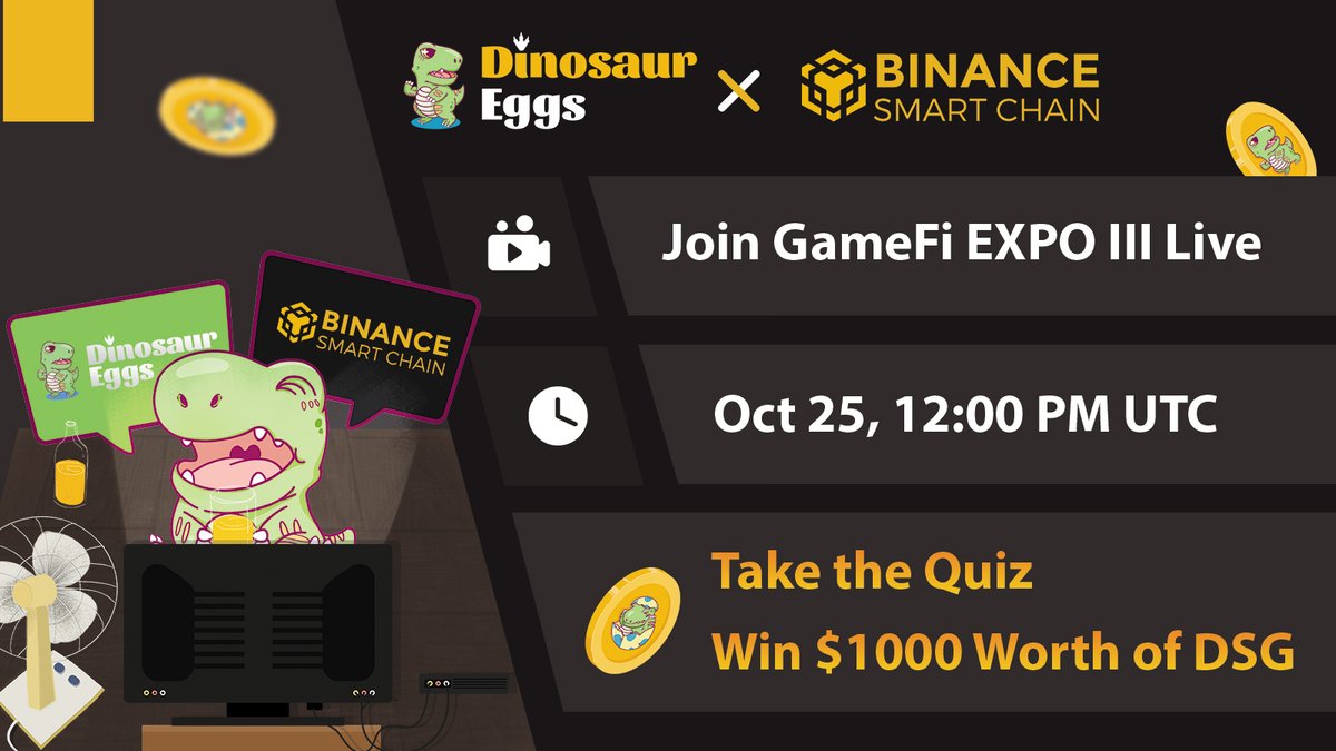 dsgmetaverse's tweet photo. 📺 Live day today!! @BinanceChain 

🦖 Join the #BSC GameFi EXPO III with Dinosaur Eggs at Binance Live. We got everything you want to know!

📋 Take the quiz and win a total of $1000 worth of DSG

⏰ Oct 25, 12:00 PM UTC

#GameFi #DSG #BinanceSmartChain https://t.co/xKFgxnWjbh