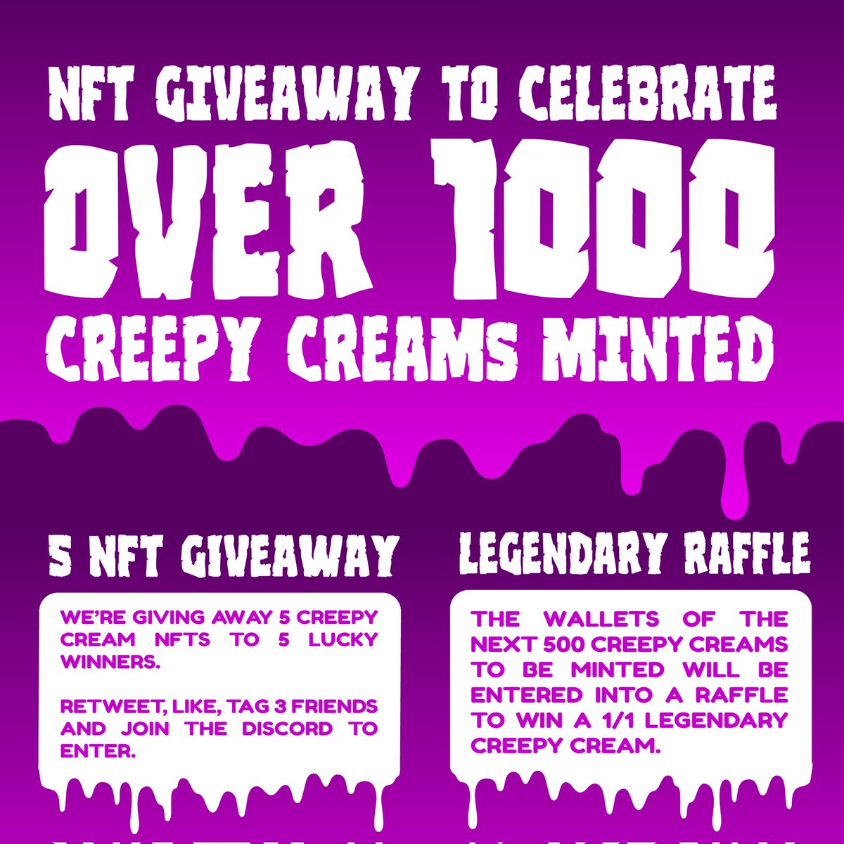 🔥💥Celebrating 1000 MINTS💥🔥

1️⃣ RT, Tag 3 friends and join discord.gg/creepycreams to enter for 5 NFTs for 5 lucky winners!!!

2️⃣ Wallets of next 500 mints will enter a raffle for a 1/1 giveaway!!!!!

#NFTGiveaway
#NFTGiveaways #nftcollectors #NFTdrop