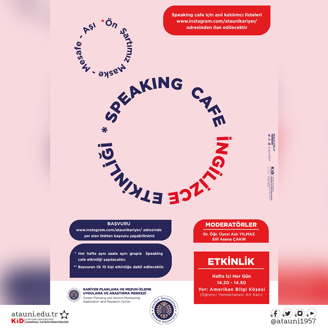 atauni1957's tweet photo. 📢'Speaking Cafe İngilizce Etkinliği'✨

🗓️Hafta İçi Her Gün
🕘14.20-14.50
📌Yer: Amerikan Bilgi Köşesi (Öğrenci Yemekhanesi Alt Katı)

#AtatürkÜniversitesi #SpeakingCafe #İngilizce @ataunikariyer https://t.co/YeEIbXtgK8