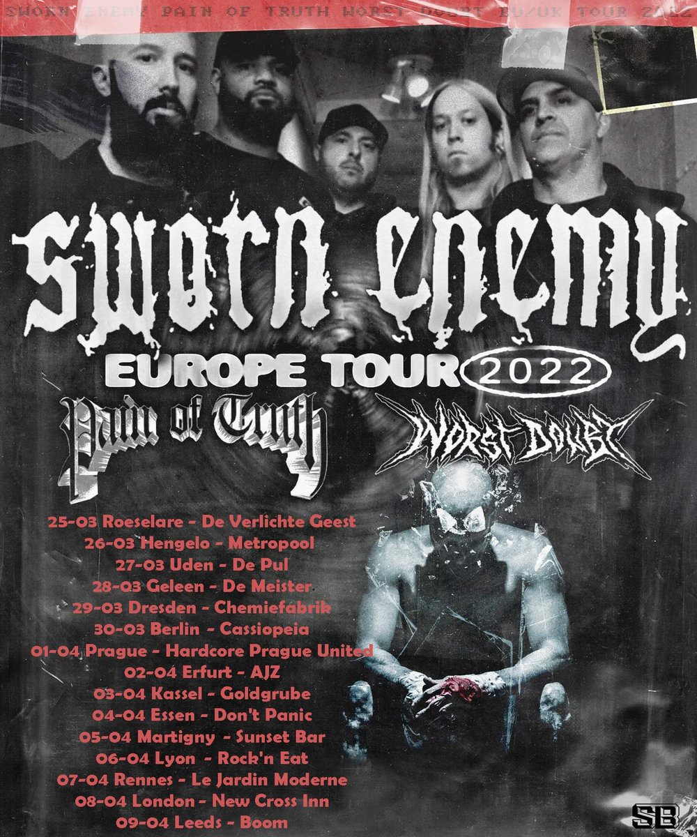 worstdoubthc's tweet image. EURO TOUR w/ SWORN ENEMY + PAIN OF TRUTH
MARCH / APRIL 2022