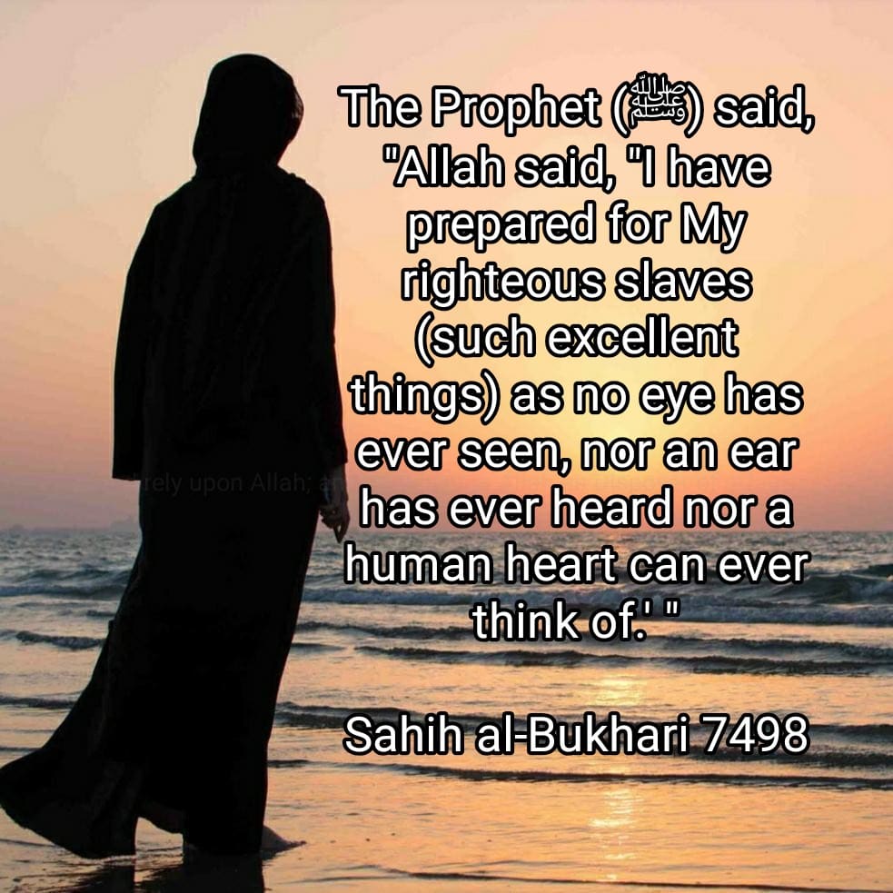 IslamicManner's tweet photo. The Prophet (ﷺ) said, "Allah said, "I have prepared for My righteous slaves (such excellent things) as no eye has ever seen, nor an ear has ever heard nor a human heart can ever think of.' "

Sahih al-Bukhari 7498 https://t.co/dEPvYJ0mpV