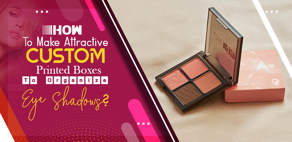 ElizaBarry545's tweet image. How to Make Attractive Custom Printed Boxes to Organize Eye-Shadows?  
bit.ly/3maTZSn

#eyeshadowboxes #makeupboxes #customboxes #cardboardboxes #custompackaging #customprintedboxes