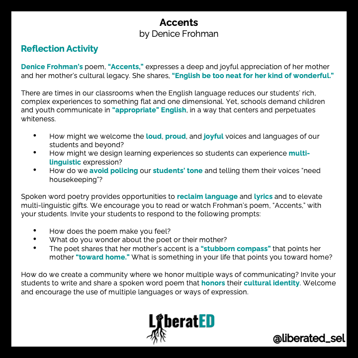 LiberatED_SEL's tweet photo. How might we welcome our students' loud, proud, &amp; joyful voices &amp; languages? 

We invite you to read/watch @denicefrohman’s poem, “Accents,” with students (https://t.co/2PZ1pwSPSZ) &amp; reflect on how to create communities that honor multiple ways of communicating. 

#LiberatEDSEL https://t.co/eVQne04f5O