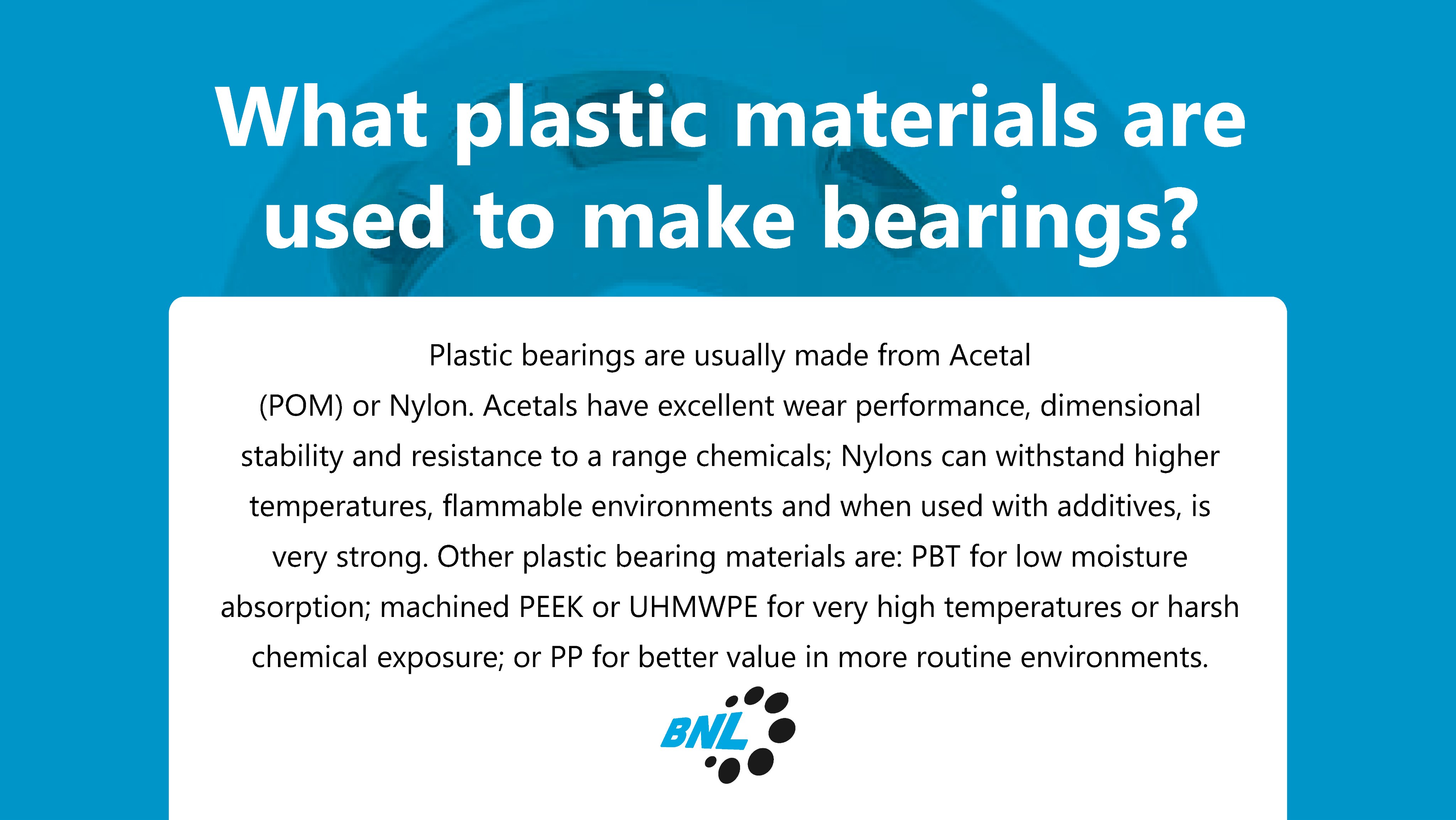 BNL Plastic Bearings on X: &ldquo;What materials are used to make 