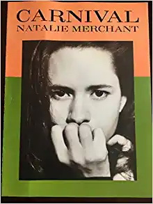 October 26:Happy 58th birthday to singer,Natalie Merchant (\"Carnival\")
 