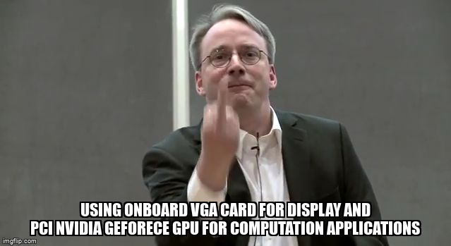 askubuntumemes's tweet image. Using onboard VGA card for display and PCI nvidia geforece GPU for computation applications askubuntu.com/questions/1371… #nvidiageforce #amdgraphics #gpu #nvidia