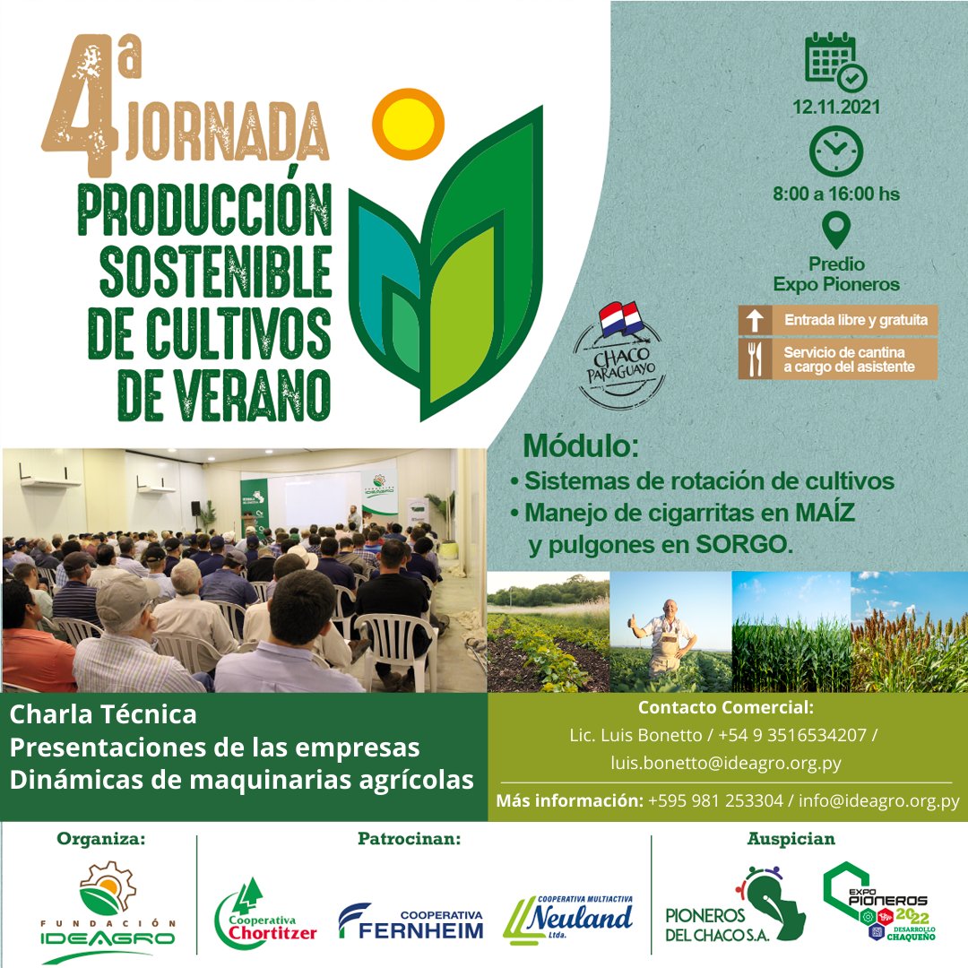 📣 4a Jornada Producción Sostenible de Cultivos de Verano🌱
🔸 Sistemas de rotación de cultivos 
🔸 Manejo de cigarritas en Maíz y pulgones en Sorgo

🗓️ 12 de Noviembre | 🕒 8 a 16 hs.
✍️ Entrada libre y gratuita
📍 Predio Expo Pioneros
📲 Contacto al +595 981253304