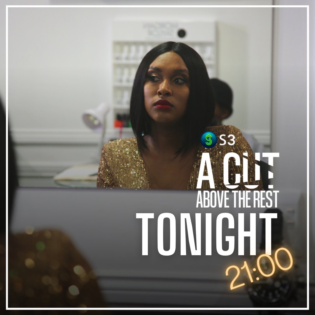 The #ACutAboveTheRest series premiere is just hours away now! Tune into <a href="/SABC3/">S3</a> tonight at 21h00 sharp - there's nothing like this on local TV, so you don't want to miss it!💥 #S3OpenUp