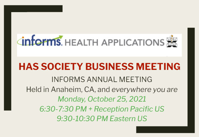 informshas's tweet image. Be sure to join us for tonight&apos;s hybrid #healthapplications Business Meeting at #informs2021 6:30pm PT/9:30pm ET @INFORMS @INFORMS2021 @HASstudent