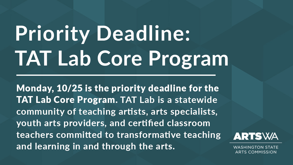 ArtsWA's tweet photo. ⏰ Today—Monday, 10/25—is the priority deadline for the TAT Lab Core Program.
👉🏽 Apply: https://t.co/aBTubca46a
#waedu #tatlab #watatlab #teachingartist #artsed #waarts #washingtonarts #artseducation #artseducationmatters https://t.co/eyea2v0fjh