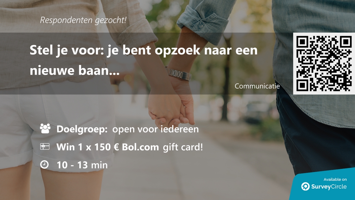 Respondenten gezocht voor onderzoek!

Onderwerp: "Stel je voor: je bent opzoek naar een nieuwe baan" surveycircle.com/en/surveys/?sr… via <a href="/SurveyCircle/">SurveyCircle.com | Get Survey Participants</a>

#content #media #strategie #SocialMedia #werkgever #baan #sollicitatie #vacature #enquête #survey #surveycircle