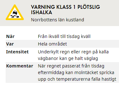 SMHIvader's tweet photo. #varning klass 1 Plötslig #ishalka utfärdad gällande Norrbottens län kustland från måndag kväll till tisdag kväll. @p4norrbotten https://t.co/q6QzOg77hi