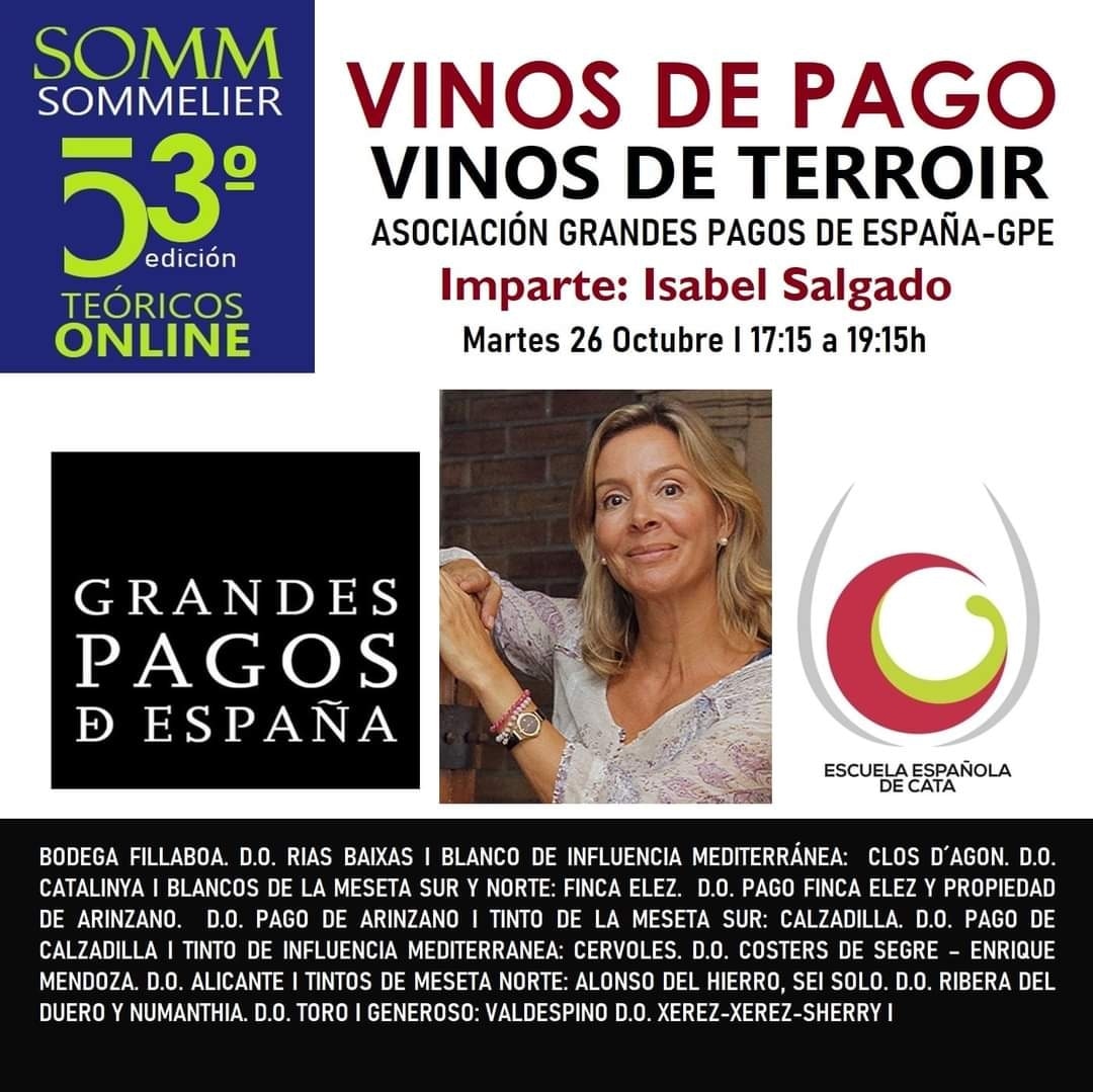VINOS DE PAGO - VINOS DE TERROIR I ASOCIACIÓN DE GRANDES PAGOS DE ESPAÑA I Martes 26 de octubre I 17:00 a 19:00h I #CursoInternacionaldeSommelier de #EscuelaEspañoladeCata I grandespagos.com - escuueladecata.com