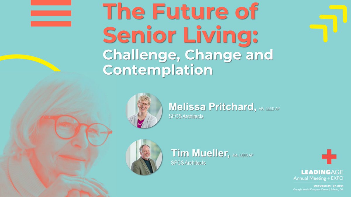 Good morning LeadingAge attendees! If you missed The Future of Senior Living: Challenge, Change and Contemplation, presented by Melissa Pritchard and Tim Mueller, or saw it and want to continue the conversation for your community… stop by booth #1813 #Leadingage21