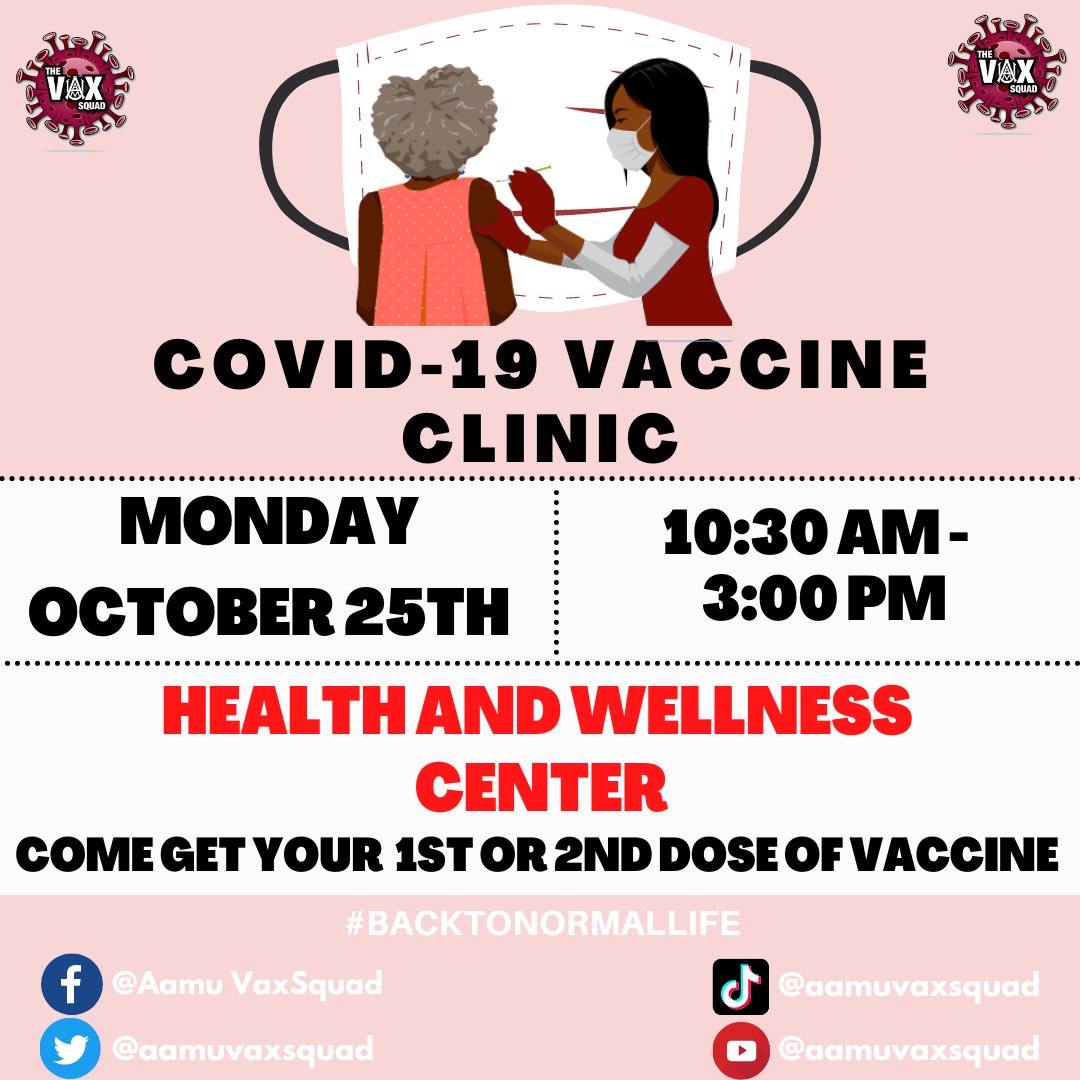 aamuvaxsquad's tweet photo. The AAMU Vax Squad is partnering with the Health and Wellness Center to give you a COVID-19 Vaccine Clinic‼️🥼Come get your 1st or 2nd dose of the vaccine for free. #backtonormallife https://t.co/1IThrN3wVo