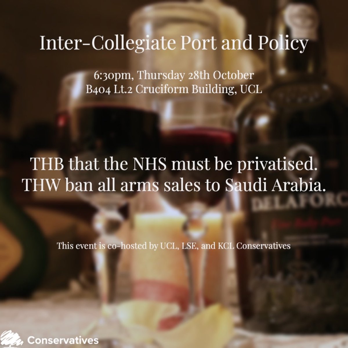 Join us this Thursday for the first inter-collegiate port and policy of the year, with <a href="/UCLTories/">UCL Conservatives</a> and <a href="/KCLTories/">KCL Conservative Association</a> . To signup please use the link in our bio