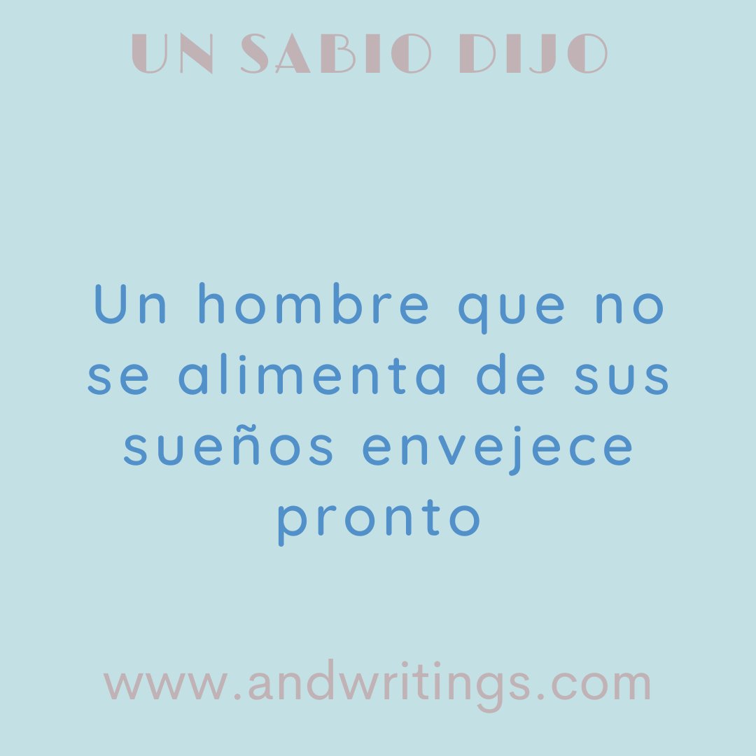 fraseamor2020's tweet photo. UN SABIO DIJO 
Un hombre que no 
 se alimenta de sus 
 sueños envejece 
 pronto 
.
👉👉 https://t.co/Abn6P0OMza 👈👈
#frasestumblr #frasestristes #frasesdeamor #frases😍 #frasespositivas #frasesmotivadoras #frasesromanticas #frasesinspiradoras #prilaga #frasesereflexões #frasespa https://t.co/MZNArZDzdv