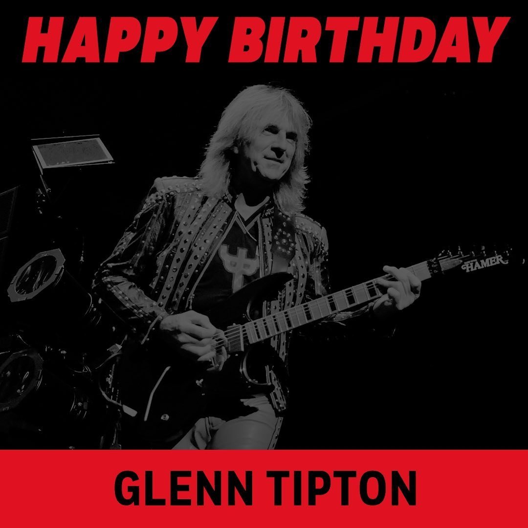 Happy 74th Birthday to Glenn Tipton of   