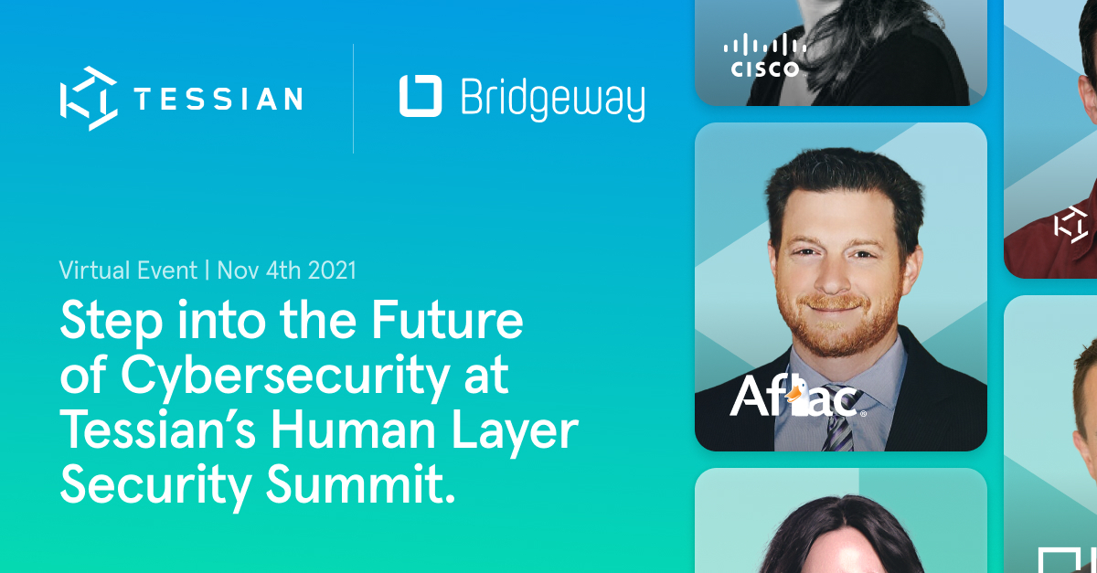 Join Bridgeway at <a href="/Tessian/">Tessian</a>'s Human Layer Security Summit on 4th November! hubs.la/H0ZhDcs0 #humanlayersecurity