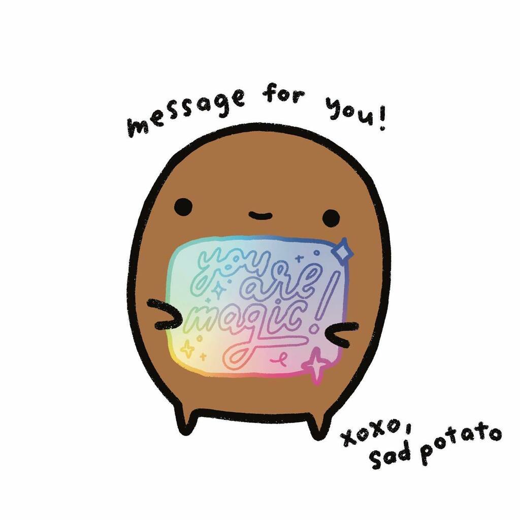 message for you, love sad potato instagr.am/p/CVdNsB6Jg7z/