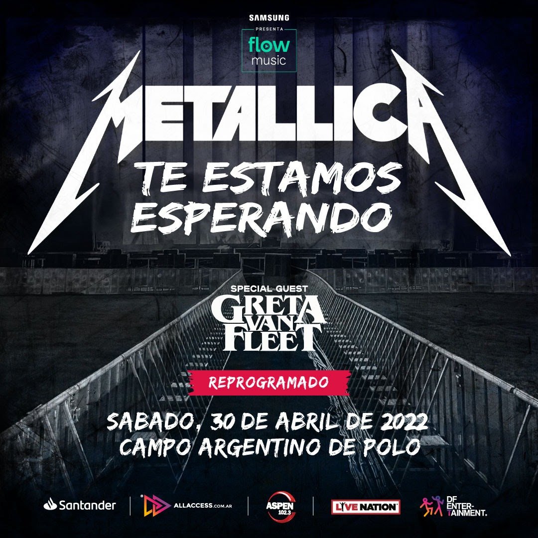 RecitArg's tweet photo. 💥FINALMENTE REPROGRAMADO:
@Metallica en Argentina
📆 30 de Abril, 2022
Campo Argentino de Polo
Banda invitada @GretaVanFleet

🎟️ Las entradas dispomibles se pondrán a la venta desde el 8 de Noviembre https://t.co/djvJOhMJJT
@Flowmusic
#RecitalesEnArgentina #MetallicaenArgentina https://t.co/Lsgow44tSD