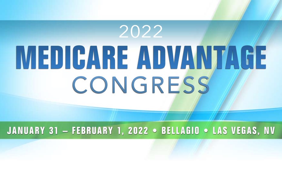 2022 Medicare Advantage Congress - January 31 - February 1, 2022 - Las Vegas, NV - mailchi.mp/2a130822cce7/2…