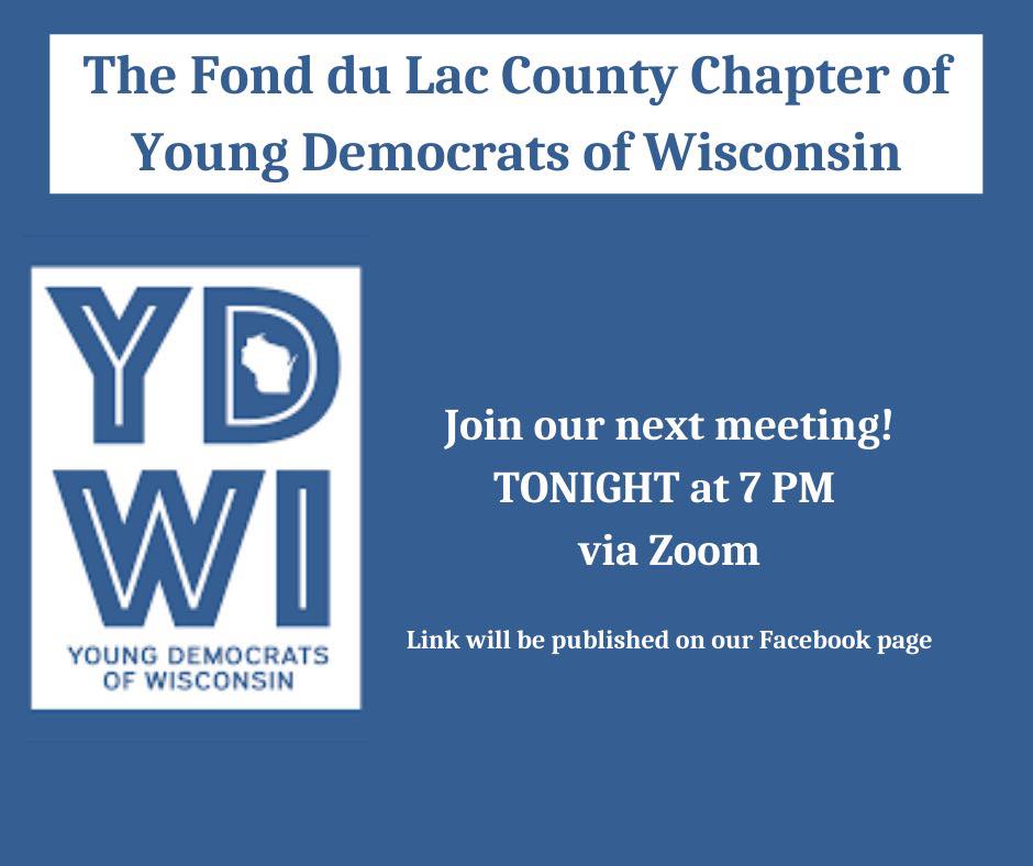 YoungDemsFDL's tweet photo. Our monthly meeting is tonight at 7 PM via Zoom. If you live in Fond du Lac County, we would love to have you join us! See our Facebook for the Zoom link: https://t.co/QLe7KJyyam https://t.co/bmDTCkSixk