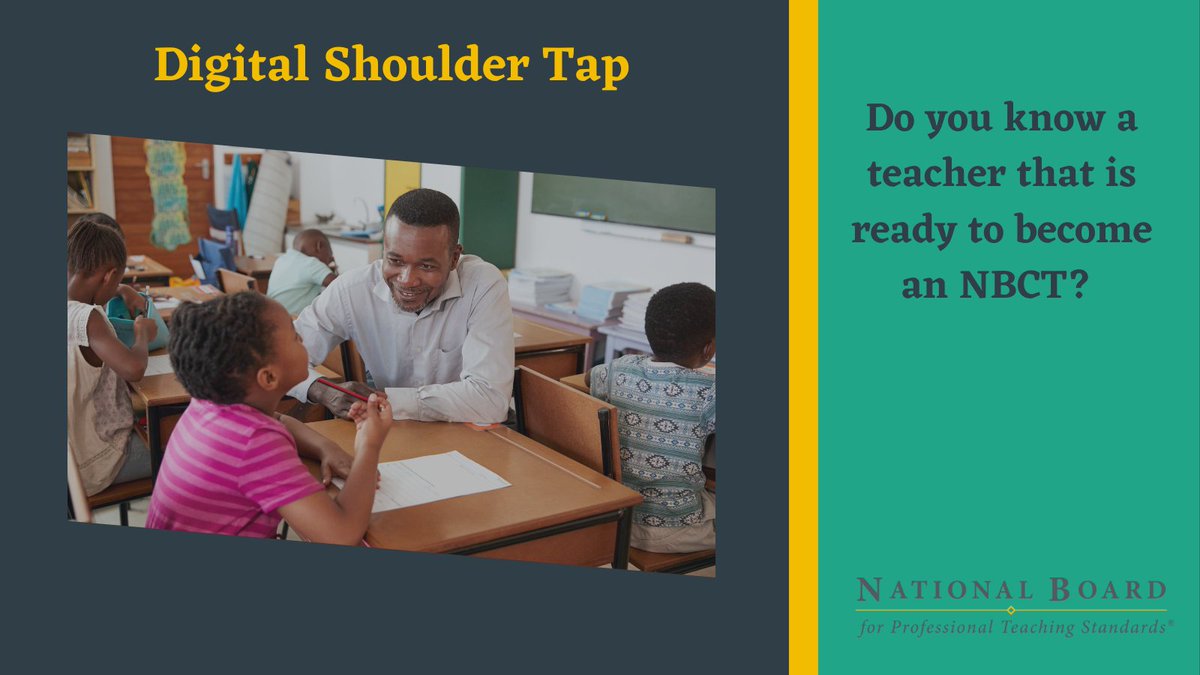NBPTS's tweet photo. Every student deserves a National Board Certified Teacher, help us make that happen! There are talented and passionate teachers in every school! Digital “Shoulder Tap” a colleague you think is ready to start their journey and become an #NBCT! https://t.co/2ZPcbu3xn3 https://t.co/GLJmtABctn