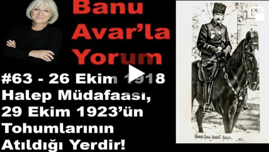 Banu Avar'la Yorum'un 63.Bölümü yayında: 
26 Ekim 1918 Halep Müdafaası, 29 Ekim 1923’ün Tohumlarının Atıldığı Yerdir!
Vatan savunusu için kurulacak müdafaa-i hukuk örgütlenmesinin ilk oluşumu burada başladı!
Dinleyin: youtu.be/McuwtFfFT1g