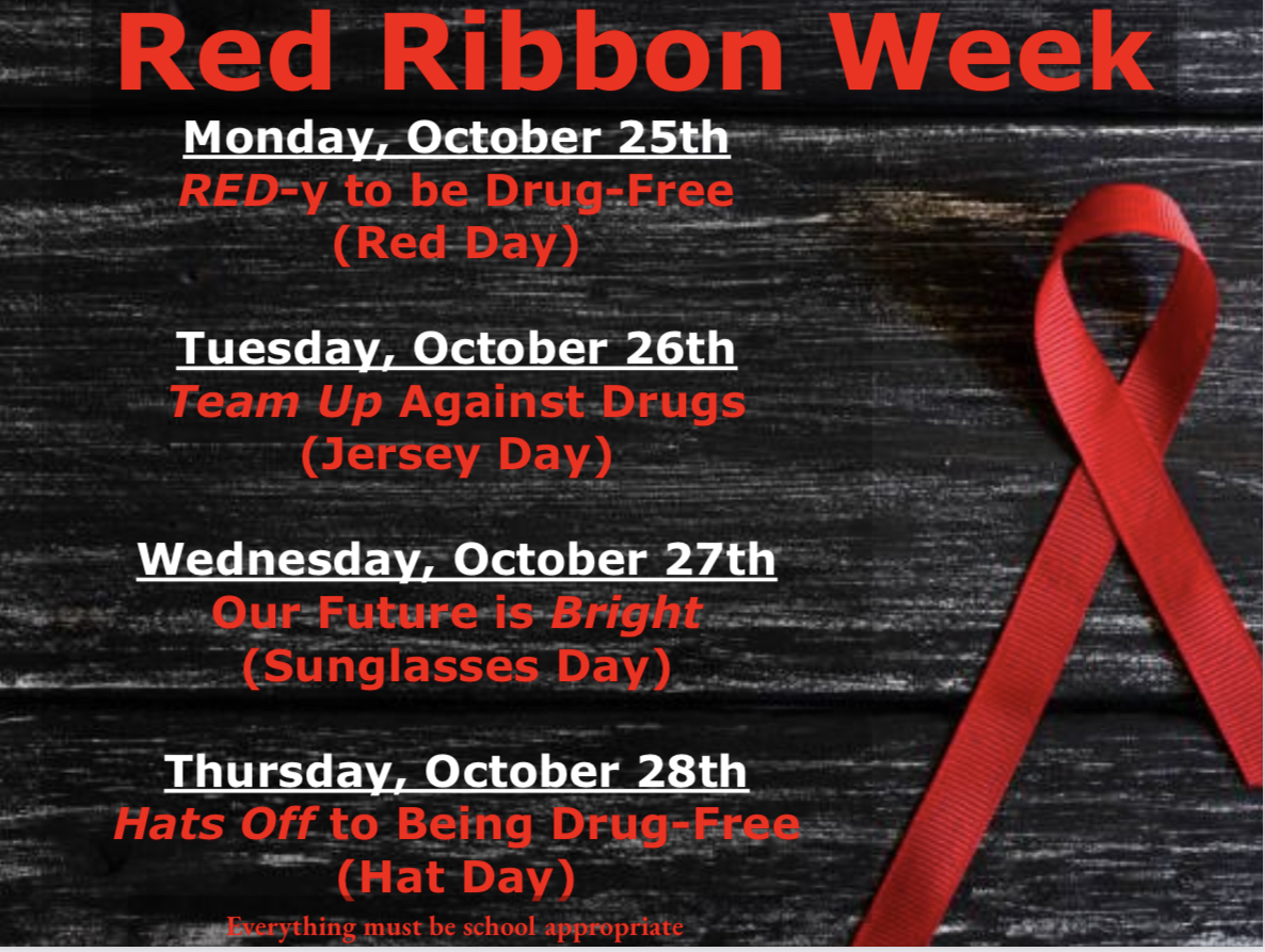 Don’t forget to join us for Red Ribbon Week to  show prevention of using drugs