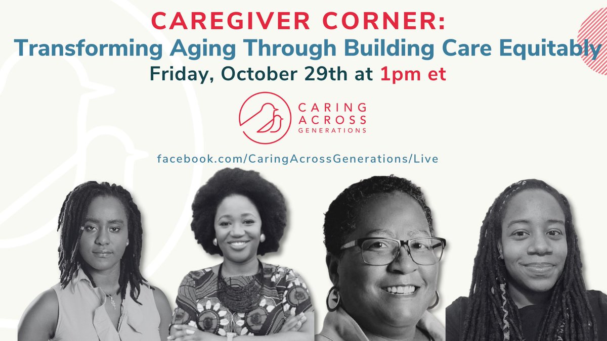 CaringAcrossGen's tweet photo. Join this week's #CaregiverCorner with host, @AishaAdkins this Friday, October 29th at 1pm ET. The topic of this week's discussion is transforming aging through building care equitably. Join panelists @malawian81, @PatriceLea, @if3tay0, & Sade Dozan via https://t.co/6imT9qcVgu https://t.co/TU1aNGKHJ6
