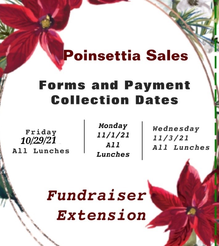 Seniors, you have one more week to sell Poinsettias. We will collect sales and money on the dates below: