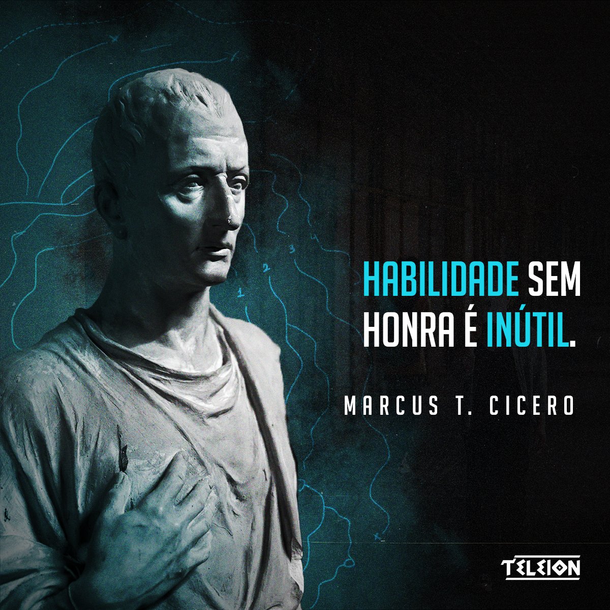 teleion_'s tweet photo. 🔹“Habilidade sem honra é inútil.” 

- Marcus T. Cicero https://t.co/dYxtGrSZLa