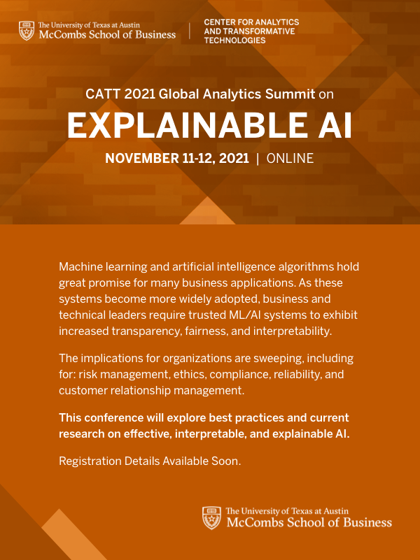 ProfSury's tweet image. Join us online Nov 11-12 at the UT Austin/2021 CATT Global Analytics Conference on "Explainable AI."  Leading experts from academia and industry will share current best practices and research.  
Register for FREE:  bit.ly/3pnM5Hz 
Capacity limited, register soon.