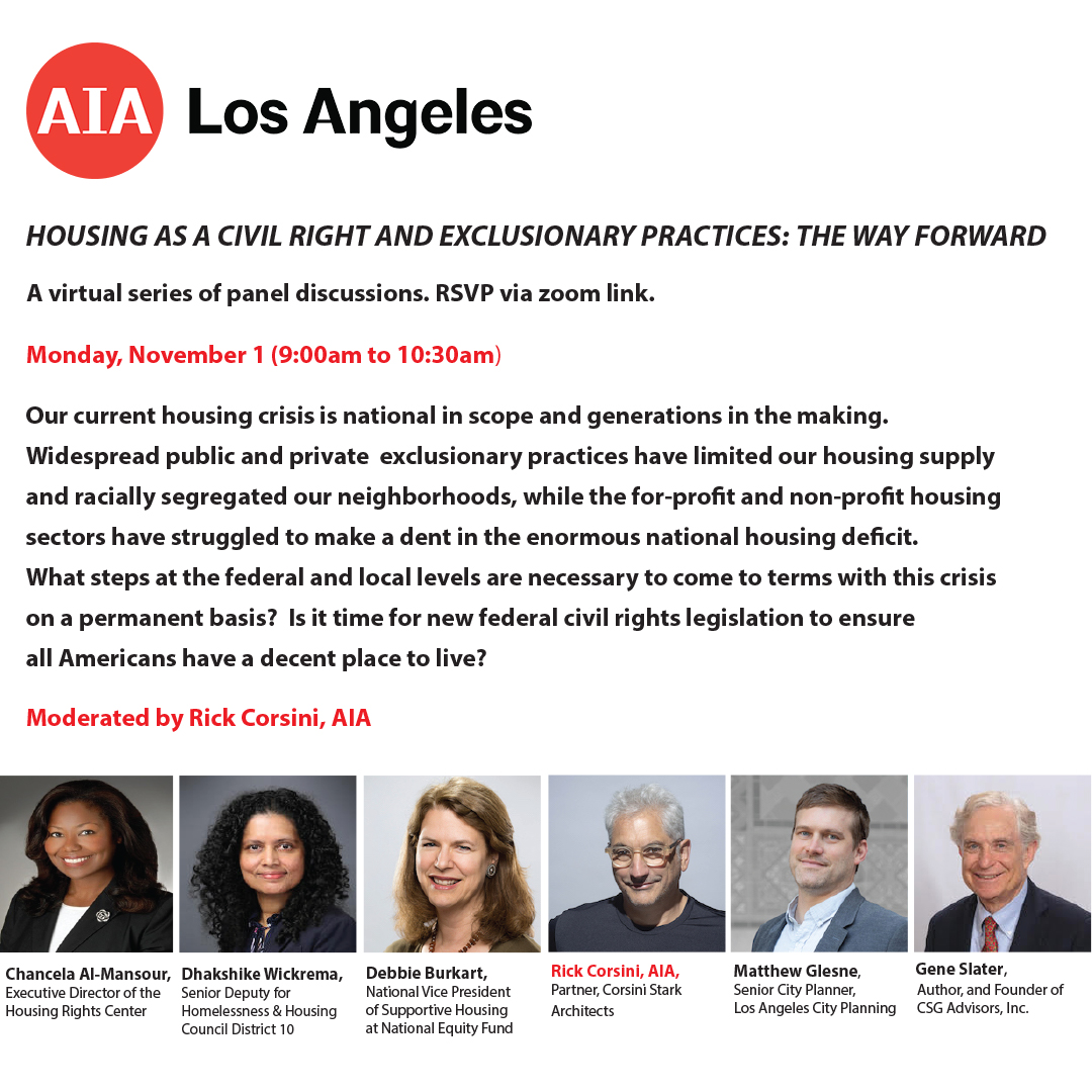 CorsiniStark's tweet photo. Rick Corsini will moderate AIA|LA's discussion, "HOUSING AS A CIVIL RIGHT AND EXCLUSIONARY PRACTICES: THE WAY FORWARD", 11/1, 9am. RSVP: https://t.co/UnR6d0lT1m #HousingForAll #Housing #HousingCrisis #architecture #paneldiscussion #civilrights #housingmarket #HousingIsAHumanRight https://t.co/8S2Torp2sb