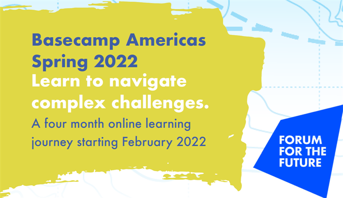 Are you keen to build your capacity for navigating complex challenges, mapping #systems, and engaging #stakeholders in lasting #change processes? 💫

APPLY TODAY for <a href="/Forum4theFuture/">Forum for the Future</a>'s Basecamp Americas Spring 2022 program. Deadline Dec 1. Info here: bit.ly/3nv1nY9