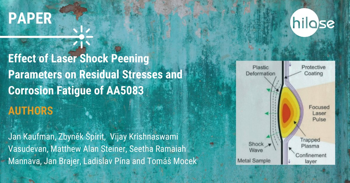 HiLASECentre's tweet photo. 📃 READ NEW PAPER!
Effect of Laser Shock Peening (#LSP) Parameters on Residual Stresses and Corrosion Fatigue of AA5083
➡️ https://t.co/AdPMySSpqY
#HiLASE #laser #technology #lasertechnology #laserapplications #LPwC #residualstress #fatigue @FZU_AVCR https://t.co/xkbpEWzrum