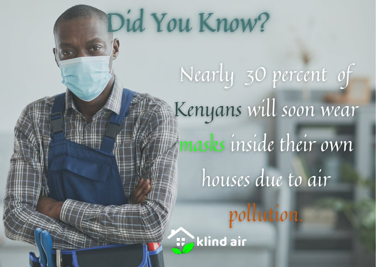klind_air's tweet photo. 30 percent of Kenyans living in urban centers including Nairobi, Mombasa, Kisumu, Nakuru and Eldoret will soon start wearing masks inside their houses due to air pollution.
#breathelifeeveryday #StopBurningPlastics #sustainableliving #CleanAir #cleanairmatters #cleanairforall https://t.co/gQU0dAjraV