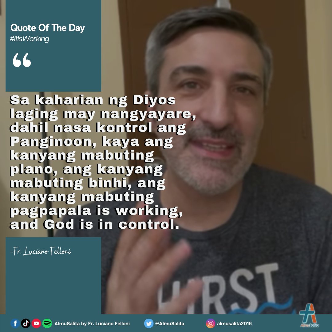 AlmuSalita's tweet image. Quote of the Day | #ItIsWorking
Martes, Oktubre26, 2021

Sa kaharian ng Diyos laging may nangyayare, dahil nasa kontrol ang Panginoon, kaya ang kanyang mabuting plano, ang kanyang mabuting binhi, ang kanyang mabuting pagpapala is working, and God is in control.

— Fr. Felloni