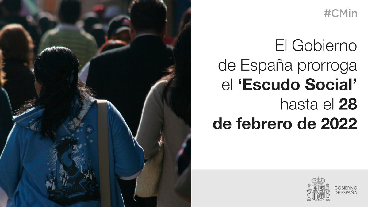 El Consejo de Ministros aprueba la prórroga hasta el 28 de febrero de 2022 de las medidas del escudo social.