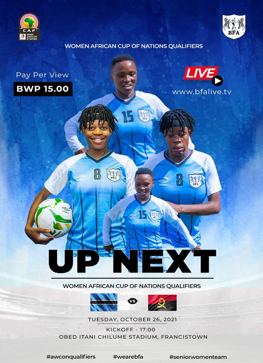 WeAreBFA's tweet image. 𝐍𝐄𝐗𝐓 𝐔𝐏: 𝐁𝐎𝐓𝐒𝐖𝐀𝐍𝐀 𝐕𝐒 𝐀𝐍𝐆𝐎𝐋𝐀 
The game will be streamed live, on Pay-Per- View Access, and here's the LINK: bfalive.tv 
🏆 Women African Nations Cup Qualifier (AWCON) 2022 
🗓Tuesday, Oct 26, 2021
⏱1700hrs 
🏟 Obed Itani Chilume
#AWCON #wearebfa