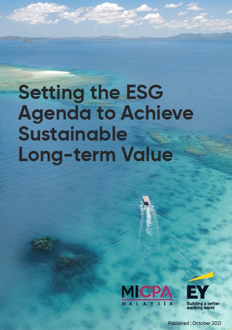 themicpa's tweet photo. MICPA &amp; EY are pleased to present a thought leadership piece entitled "Setting the ESG Agenda to Achieve Sustainable Long-term Value", which encourages professional accountants to be agile in adapting to the ESG agenda &amp; shaping local sustainability. https://t.co/b1kwFpXahL