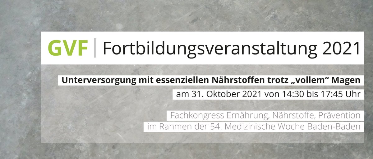 GVF_Vitamine's tweet image. GVF Fortbildungsveranstaltung zur #Unterversorgung mit essenziellen #Nährstoffen am 31. Oktober 2021 im Rahmen der @medwoche Baden-Baden. Jetzt noch anmelden! GVF Mitglieder erhalten 30 % Rabatt. Weitere Informationen unter: bit.ly/3Brr3Kx.
