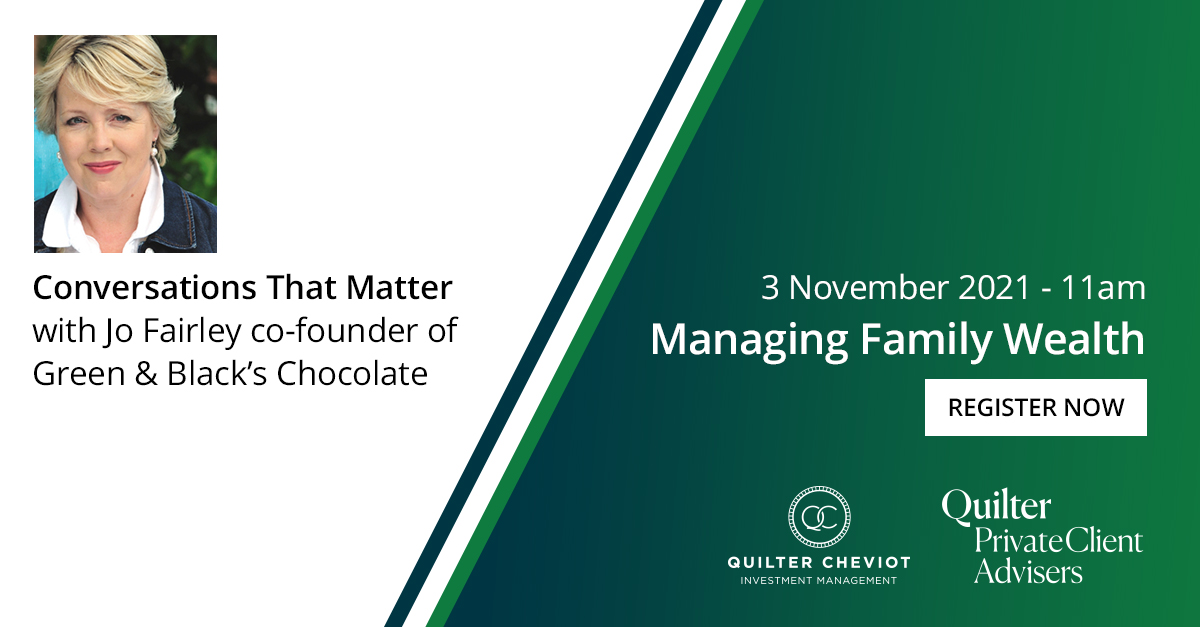 Join us for our latest webinar series “Conversations That Matter” hosted by Jo Fairley, co-founder of Green and Black’s chocolate. The first of the three-part series will examine the challenges of managing family wealth.

Register here: bit.ly/3mfaEnO

Capital at risk