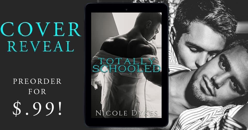 #CoverReveal Totally Schooled by Nicole Dykes is coming 11/15!

#99cPreorder: books2read.com/u/bzdRWn
Cover: Sarah Sentz with Enchanting Romance Designs 

#TotallySchooled #MMRomance #ComingSoon @HatterServices