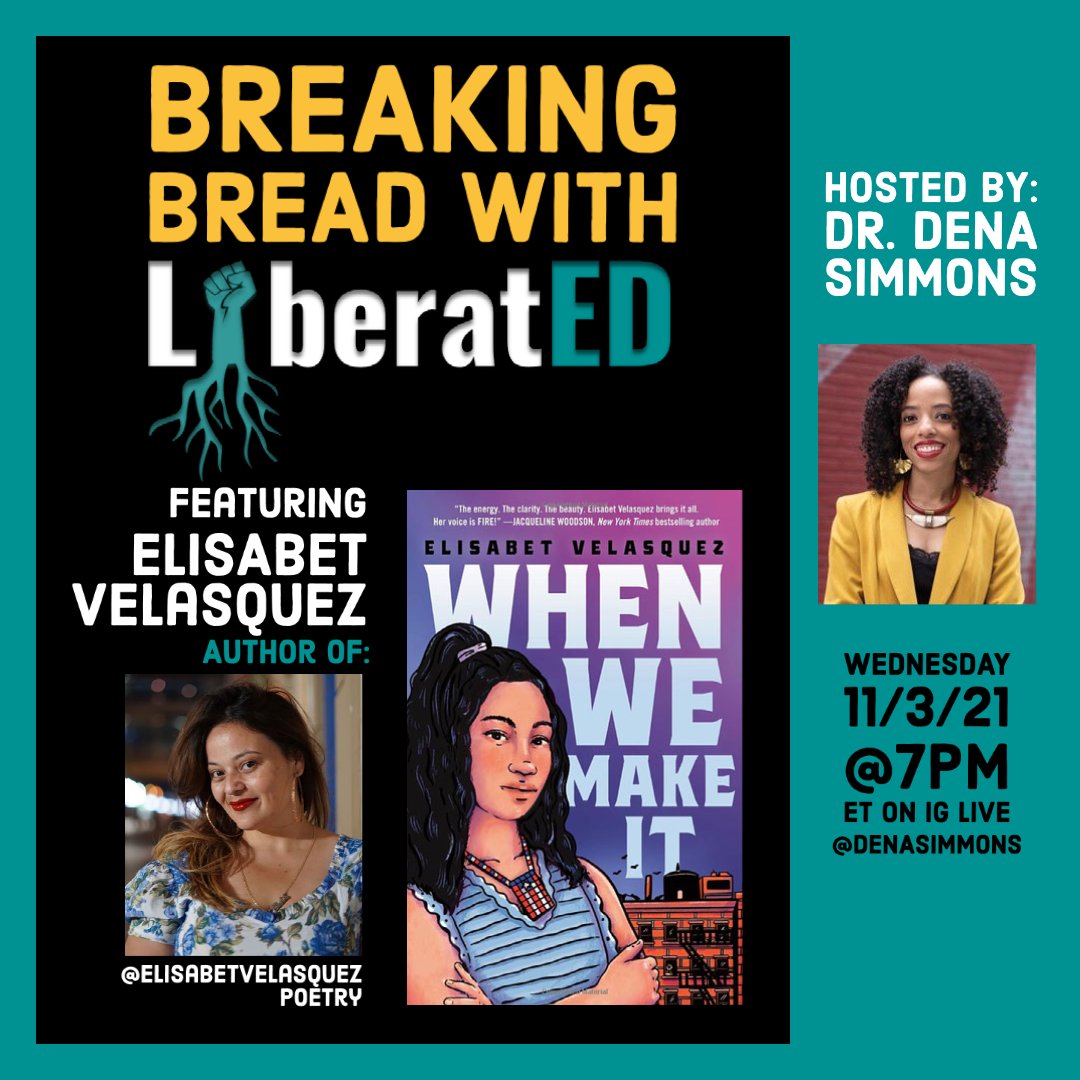 LiberatED_SEL's tweet photo. LiberatED Fam: We’d love for y’all to join us on 11/3 @ 7PM ET on Dr. @DenaSimmons’ IG Live for another #BreakingBreadWithLiberatED ft. Elisabet Velasquez, author of #WhenWeMakeIt!

📖 Check out Elisabet’s new book: https://t.co/ckFcpRdClc 

#collectiveliberation #LiberatEDSEL https://t.co/pMWIyJMD7A