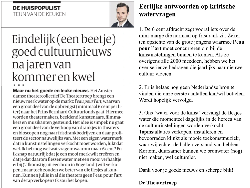 Eerlijke antwoorden op kritische watervragen van @Teunvandekeuken <a href="/volkskrant/">de Volkskrant</a> 
#leaupourlart #watervoordekunst