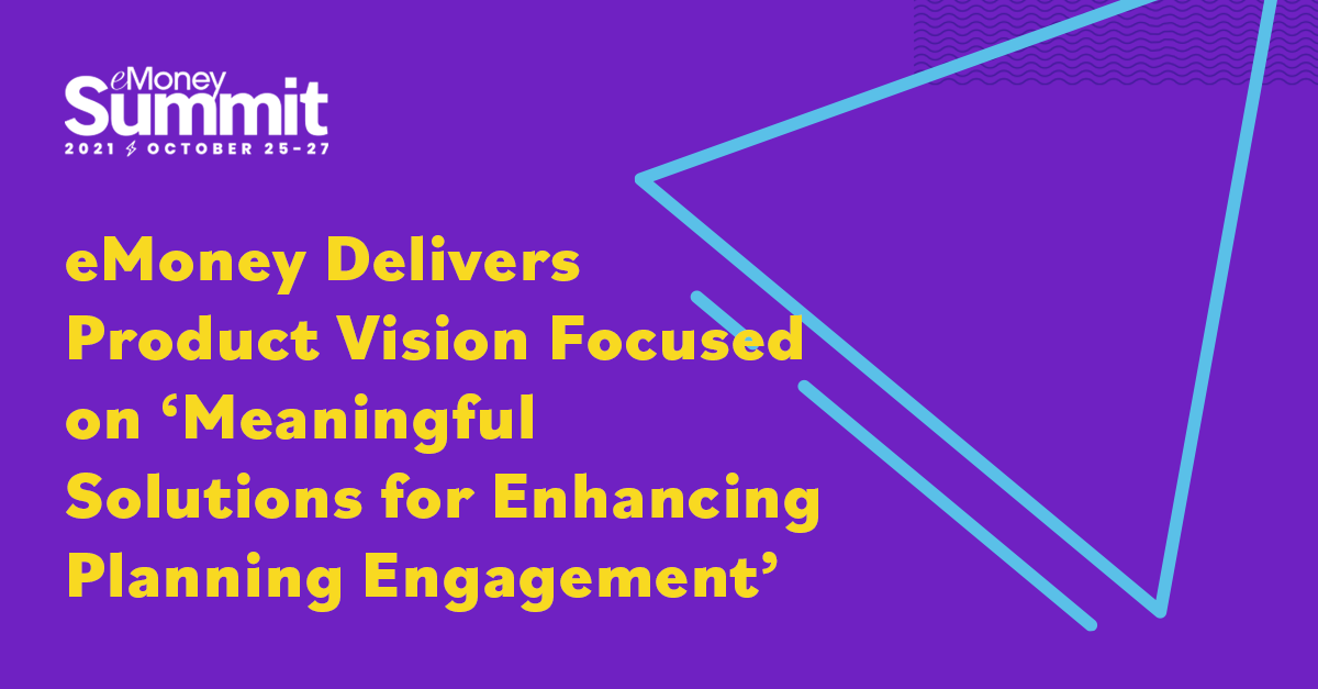 eMoneyAdvisor's tweet photo. We’re building solutions that enable advisors to deliver more plans to more people. 

Read more about our product vision from Head of Product Jess Liberi: https://t.co/kVavFlhvkT #eMoneySummit21 https://t.co/SkPoKgxK9K